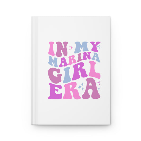 In My Marina Girl Era Hardcover Journal Matte